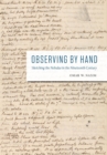 Observing by Hand : Sketching the Nebulae in the Nineteenth Century - eBook
