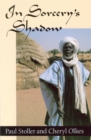In Sorcery's Shadow : A Memoir of Apprenticeship among the Songhay of Niger - eBook