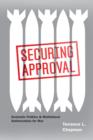 Securing Approval : Domestic Politics and Multilateral Authorization for War - eBook
