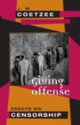 Giving Offense : Essays on Censorship - eBook