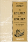 Of Revelation and Revolution, Volume 1 : Christianity, Colonialism, and Consciousness in South Africa - eBook