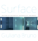 Surface : Matters of Aesthetics, Materiality, and Media - eBook
