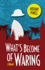 What's Become of Waring : A Novel - eBook