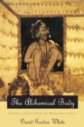 The Alchemical Body : Siddha Traditions in Medieval India - eBook