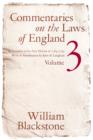 Commentaries on the Laws of England, Volume 3 : A Facsimile of the First Edition of 1765-1769 - eBook