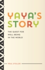 Yaya's Story : The Quest for Well-Being in the World - eBook