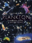 Plankton : Wonders of the Drifting World - Book