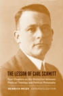 The Lesson of Carl Schmitt : Four Chapters on the Distinction between Political Theology and Political Philosophy, Expanded Edition - eBook