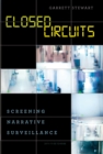 Closed Circuits : Screening Narrative Surveillance - eBook