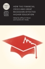 How the Financial Crisis and Great Recession Affected Higher Education - eBook