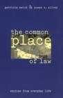 The Common Place of Law : Stories from Everyday Life - eBook