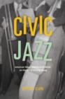 Civic Jazz : American Music and Kenneth Burke on the Art of Getting Along - eBook