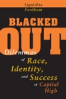 Blacked Out : Dilemmas of Race, Identity, and Success at Capital High - eBook