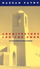 Architecture for the Poor : An Experiment in Rural Egypt - Book