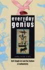 Everyday Genius : Self-Taught Art and the Culture of Authenticity - eBook