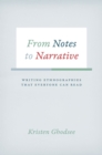 From Notes to Narrative : Writing Ethnographies That Everyone Can Read - Book
