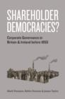 Shareholder Democracies? : Corporate Governance in Britain and Ireland before 1850 - eBook