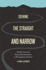 Seeking the Straight and Narrow : Weight Loss and Sexual Reorientation in Evangelical America - eBook