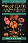 A Field Guide to the Families and Genera of Woody Plants of Northwest South America : With Supplementary Notes on Herbaceous Taxa - Book