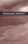 Passionate Politics : Emotions and Social Movements - eBook
