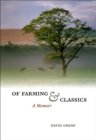 Of Farming and Classics : A Memoir - eBook