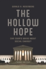 The Hollow Hope : Can Courts Bring About Social Change? - eBook