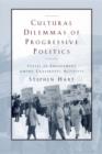 Cultural Dilemmas of Progressive Politics : Styles of Engagement among Grassroots Activists - eBook