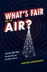 What's Fair on the Air? : Cold War Right-Wing Broadcasting and the Public Interest - eBook