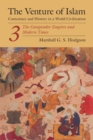 The Venture of Islam, Volume 3 : The Gunpowder Empires and Modern Times - eBook