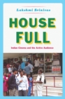 House Full : Indian Cinema and the Active Audience - eBook