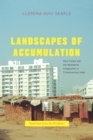 Landscapes of Accumulation : Real Estate and the Neoliberal Imagination in Contemporary India - eBook