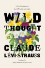 Wild Thought : A New Translation of "La Pensee sauvage" - eBook