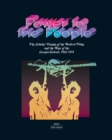 Power to the People : The Graphic Design of the Radical Press and the Rise of the Counter-Culture, 1964-1974 - eBook