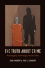 The Truth about Crime : Sovereignty, Knowledge, Social Order - eBook