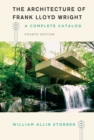 The Architecture of Frank Lloyd Wright, Fourth Edition : A Complete Catalog - eBook