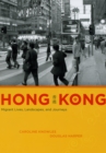 Hong Kong : Migrant Lives, Landscapes, and Journeys - eBook
