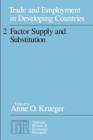 Trade and Employment in Developing Countries, Volume 2 : Factor Supply and Substitution - eBook