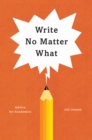 Write No Matter What – Advice for Academics - Book