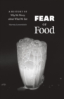 Fear of Food : A History of Why We Worry about What We Eat - eBook