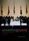 Unsettling Opera : Staging Mozart, Verdi, Wagner, and Zemlinsky - eBook
