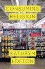 Consuming Religion - eBook