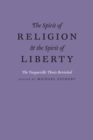 The Spirit of Religion and the Spirit of Liberty : The Tocqueville Thesis Revisited - eBook