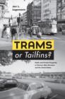 Trams or Tailfins? : Public and Private Prosperity in Postwar West Germany and the United States - eBook