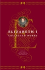 Elizabeth I : Collected Works - Book