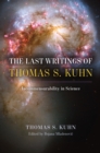 The Last Writings of Thomas S. Kuhn : Incommensurability in Science - eBook