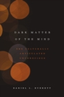 Dark Matter of the Mind : The Culturally Articulated Unconscious - Book