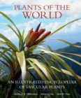 Plants of the World : An Illustrated Encyclopedia of Vascular Plants - eBook