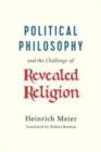 Political Philosophy and the Challenge of Revealed Religion - Book