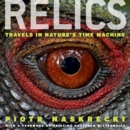 Relics : Travels in Nature's Time Machine - eBook