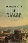 Imperial City : Rome under Napoleon - eBook